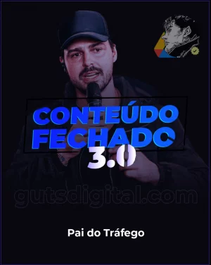 Conteúdo Fechado 3.0 - Pai do Tráfego