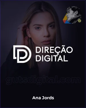 Direção Digital 3.0 - Ana Jords