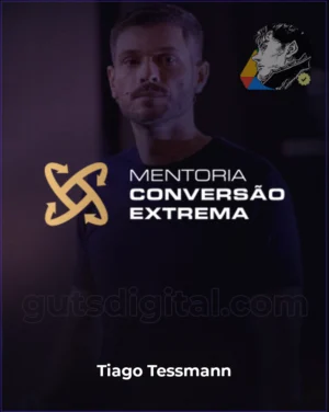 Mentoria Conversão Extrema 2025 - Tiago Tessmann