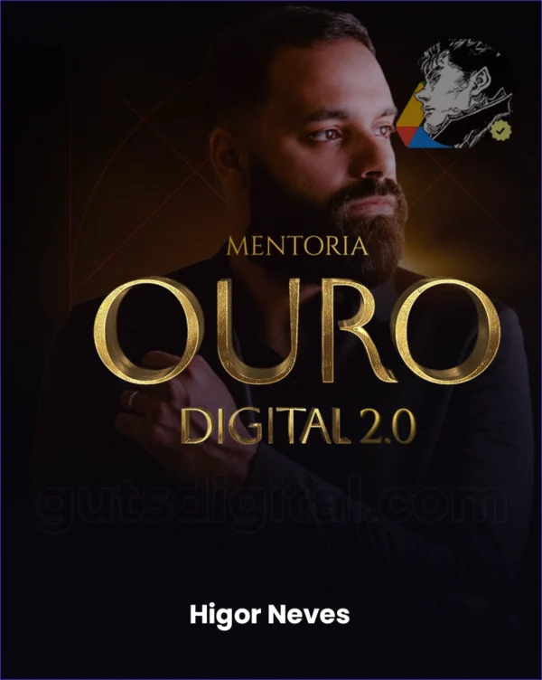 Mentoria Ouro Digital 2.0 - Higor Neves