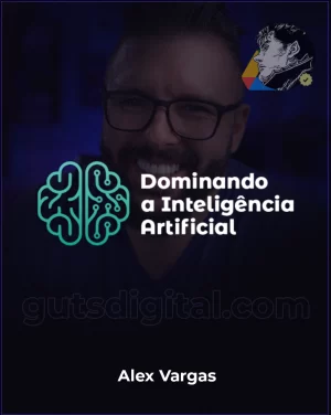 Dominando a Inteligência Artificial - Alex Vargas